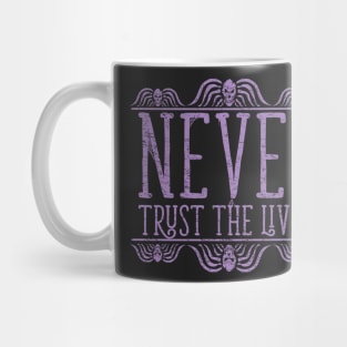 Never Trust - Burton Beetlejuice Quote T-shirt Mug